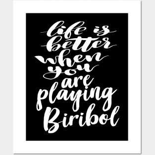 Life Is Better When You Are Playing Biribol Posters and Art